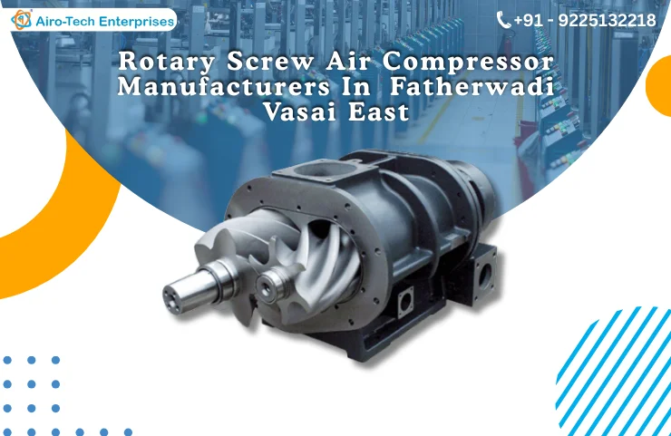 Rotary Screw Air Compressor Manufacturers In Fatherwadi, Vasai East
