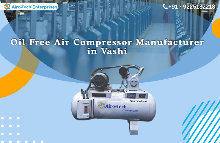 Oil Free Air Compressor Manufacturer in Vashi