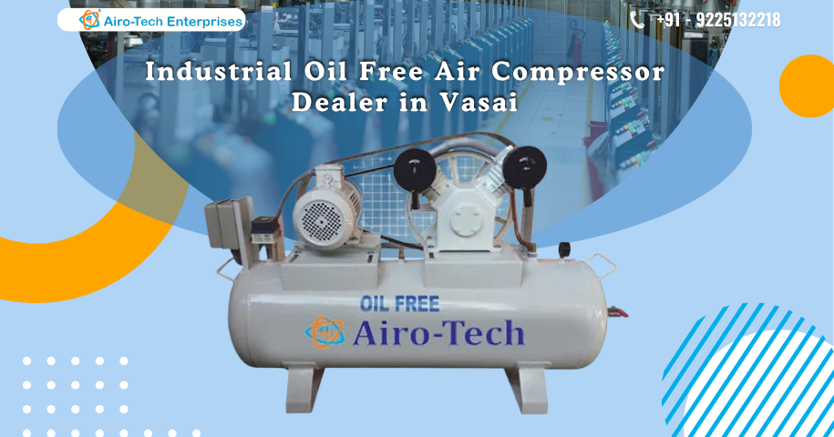 Industrial Oil Free Air Compressor Dealer in Vasai