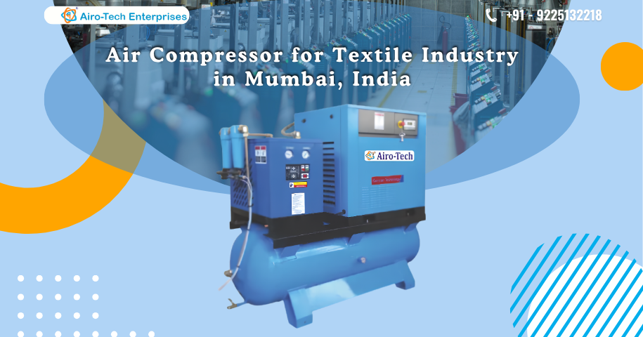 Air Compressor for Textile Industry in Mumbai, India